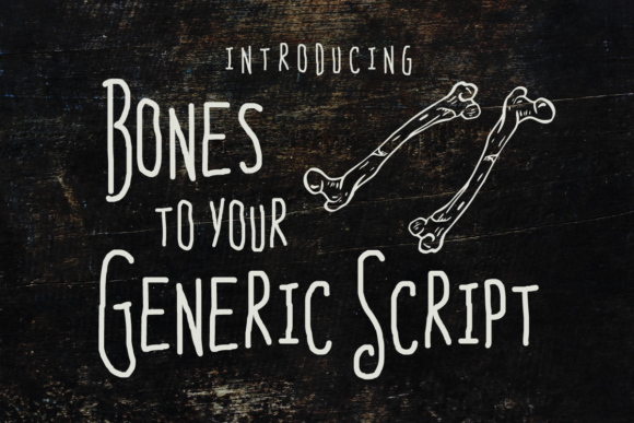 Bones to Your Generic Script